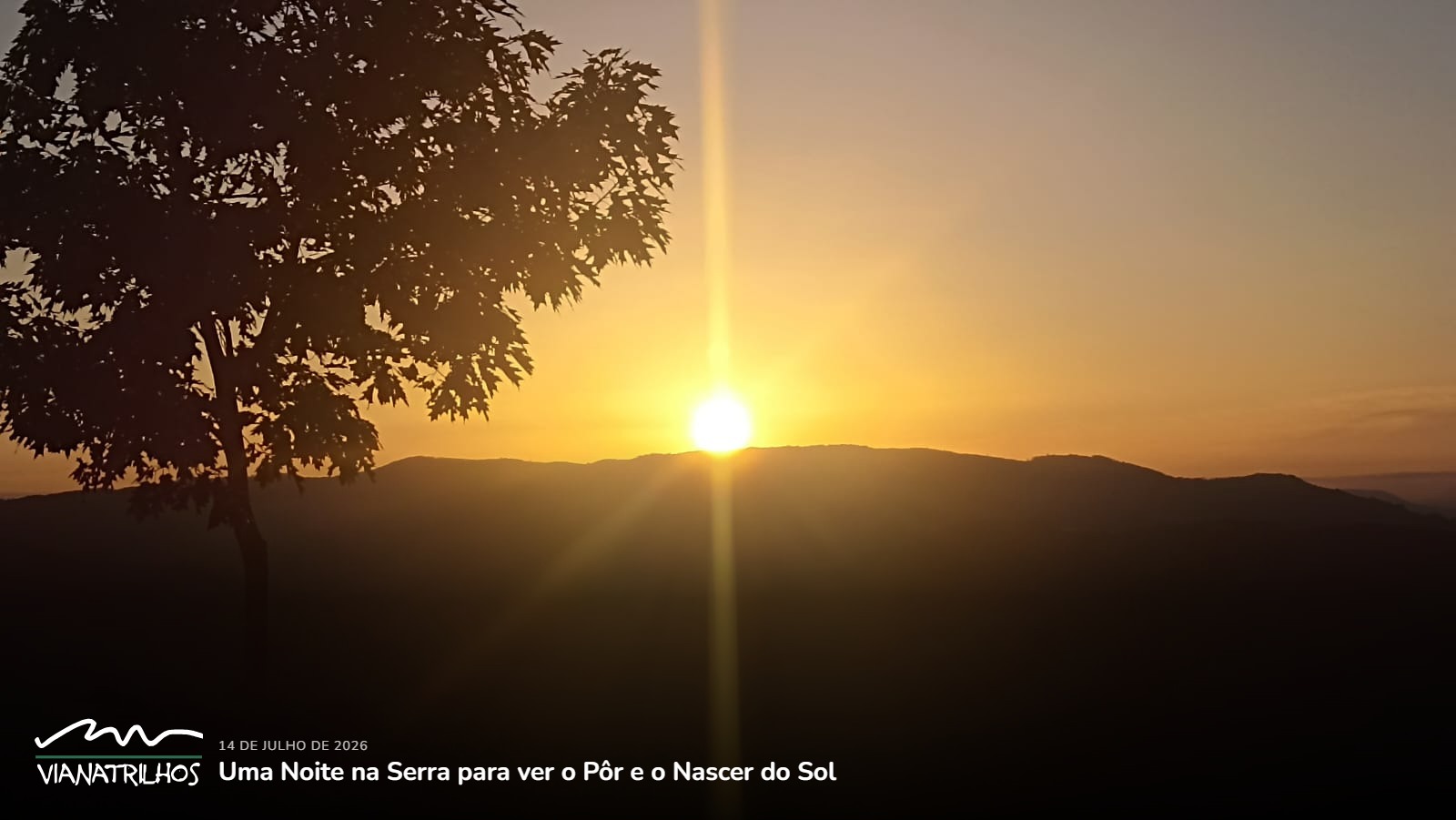 Uma Noite na Serra para ver o Pôr e o Nascer do Sol